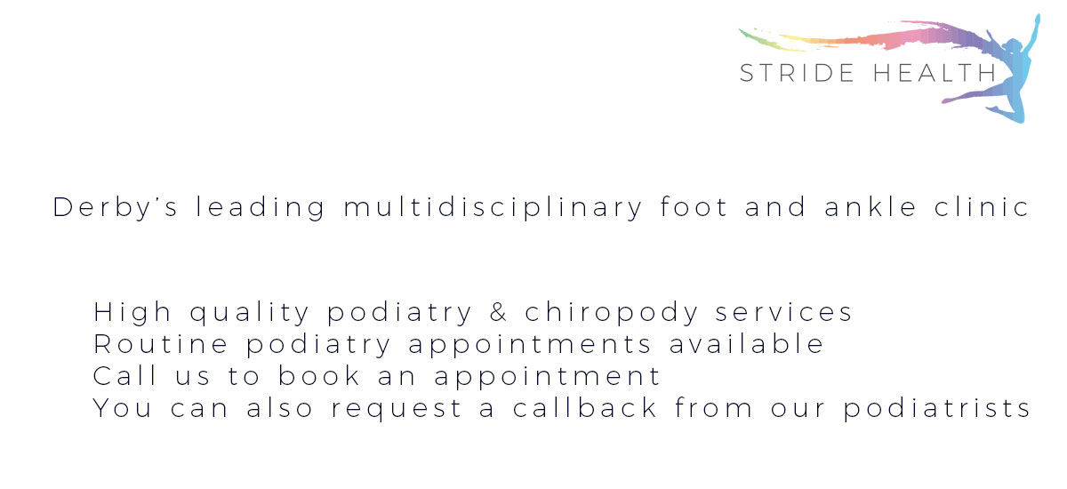 Derby Foot Clinic Podiatry & Chiropody Centre Stride Health